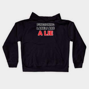 Functioning Labels are a Lie Kids Hoodie